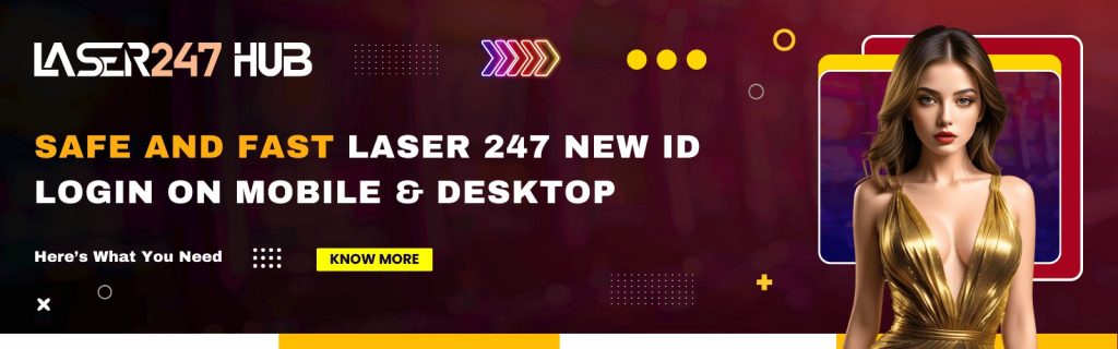 laser 247 new id login on Mobile & Desktop | Safe Access