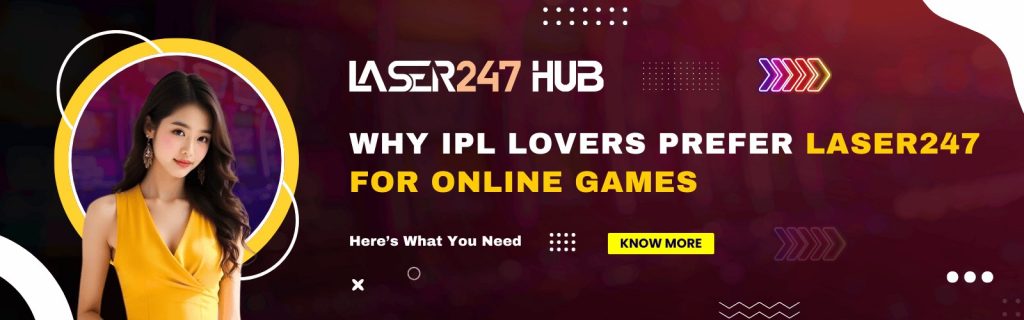 Why IPL Lovers Prefer Laser247 for Fast Online Play