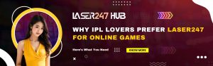 Why IPL Lovers Prefer Laser247 for Fast Online Play
