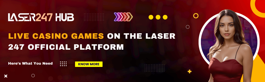 Live Casino Games on the Laser 247 Official Platform