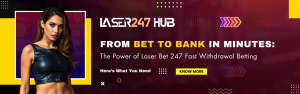 Best Laser Bet 247 Fast Withdrawal Betting Platform Today