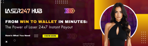 Laser 24x7 Instant Payout: From Win to Wallet in Minutes