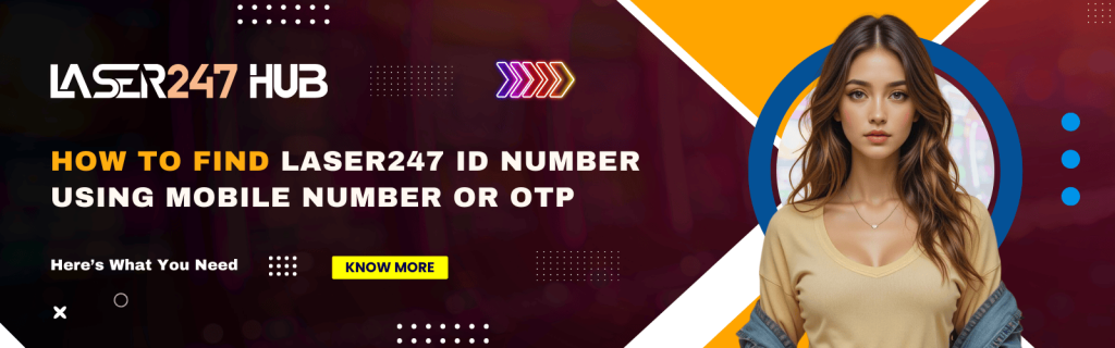 How to Find Laser247 ID Number Using Mobile or OTP