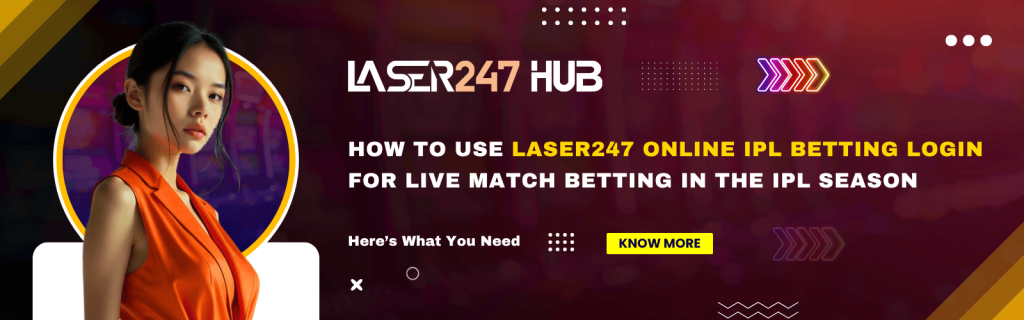 Laser247 Online IPL Betting Login for Live Match Betting