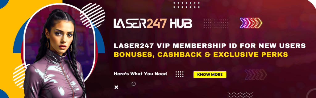 Laser247 VIP Membership ID for New Users & Cashback