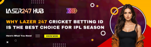 Best Lazer 247 Cricket Betting ID for IPL Betting Fans