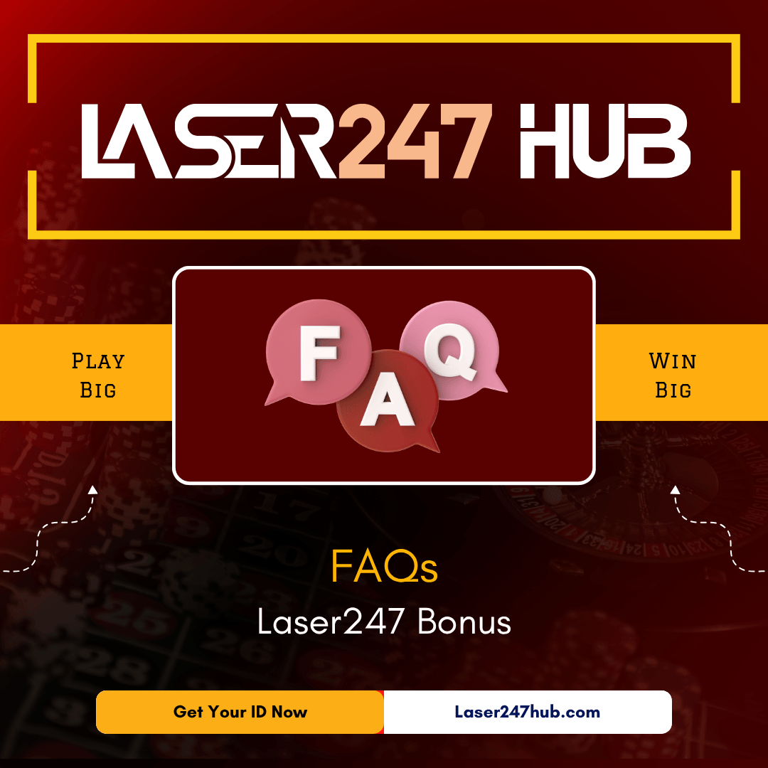 FAQs – Laser247 Bonus