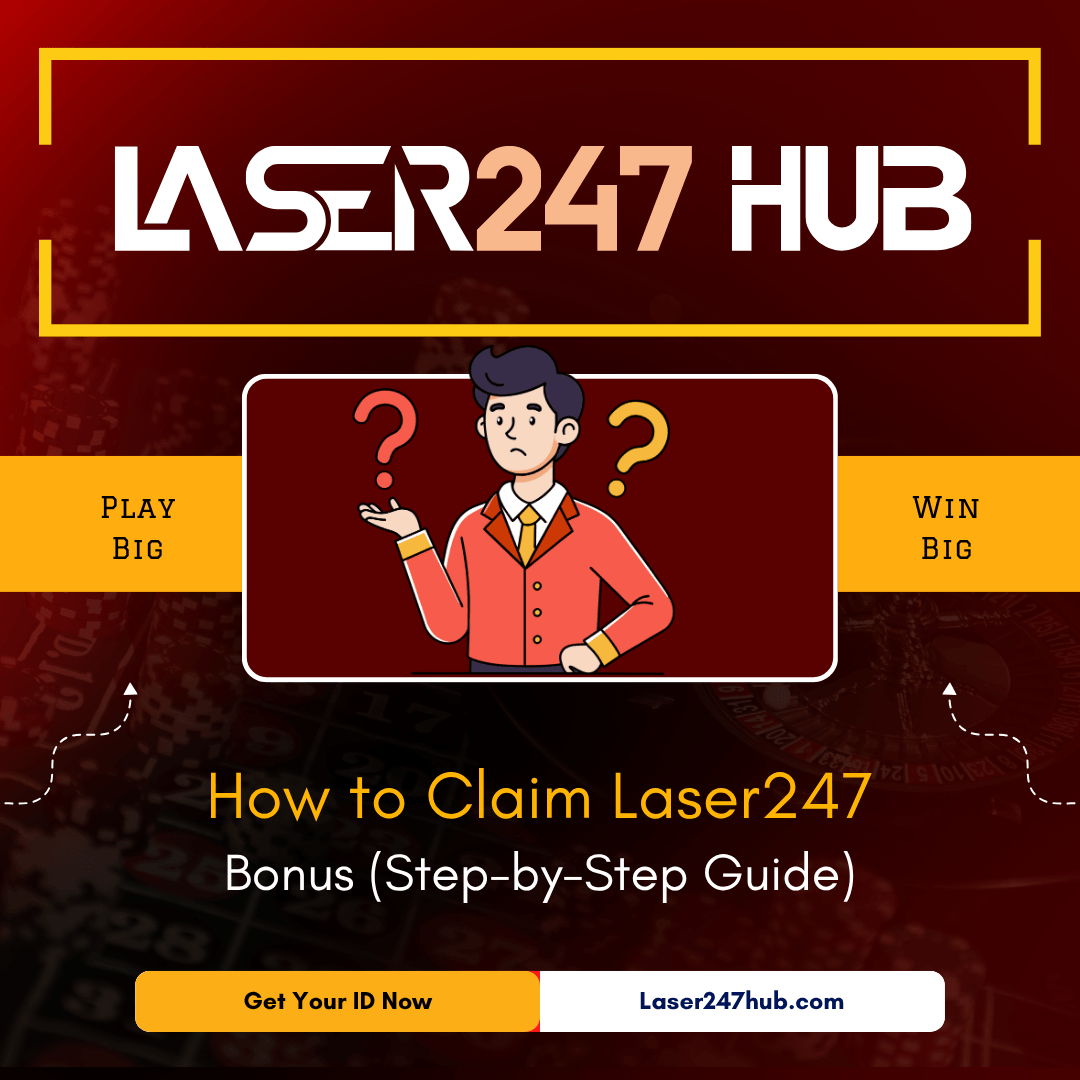 How to Claim Laser247 Bonus (Step-by-Step Guide)