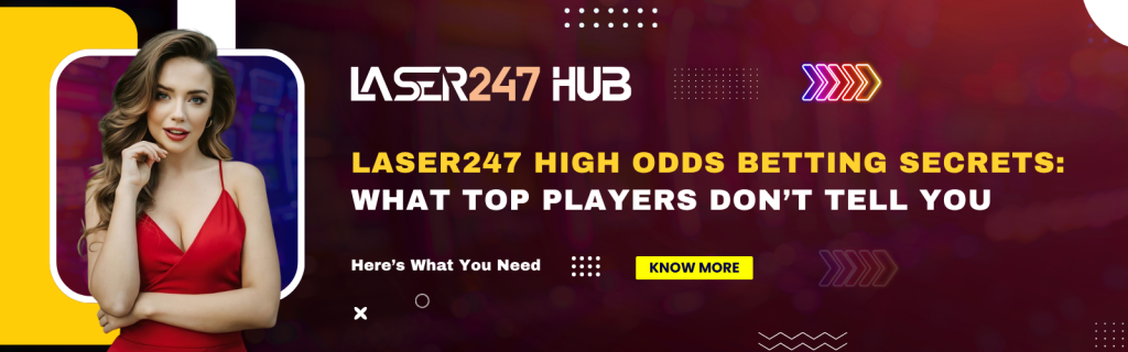 Laser247 High Odds Betting Tips Smart Winning Guide