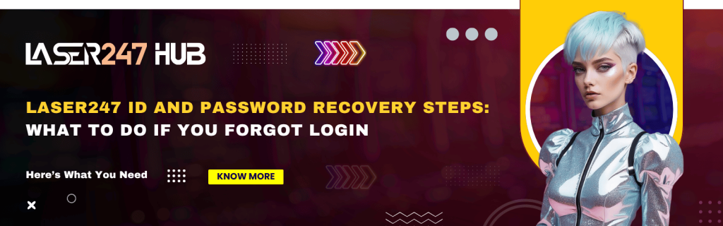 Laser247 id and password recovery steps quick guide
