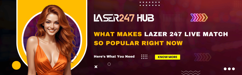 Lazer 247 Live Match Popularity: Key Reasons Explained