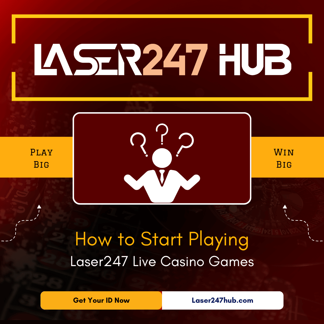 How to Start Playing Laser247 Live Casino Games