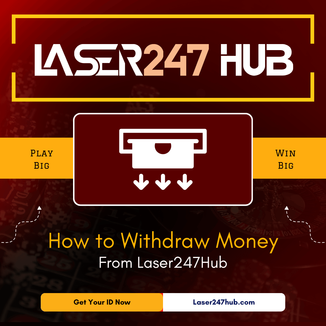 How to Withdraw Money from Laser247Hub