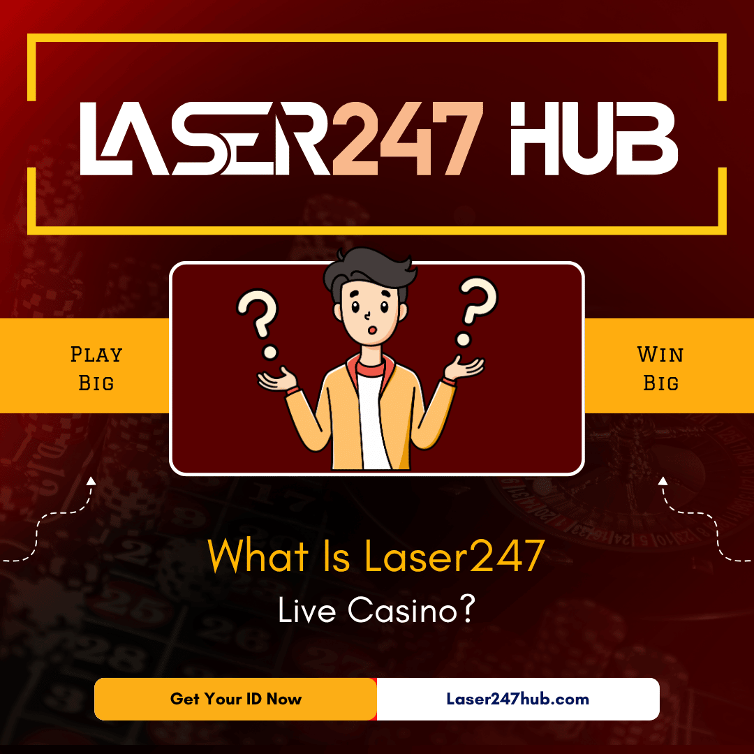 What Is Laser247 Live Casino?